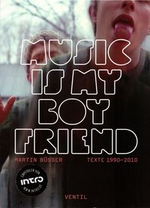 Music Is My Boyfriend - Texte 1990 - 2010