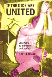 If The Kids Are United - von Punk zu Hardcore und zurück