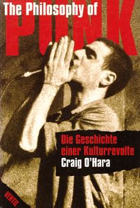 The Philosophy of Punk - Die Geschichte einer Kulturrevolte