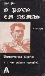 O Povo Em Armas: Buenaventura Durruti E O Anarquismo Espanhol (Vol. 2)
