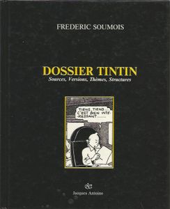 Dossier Tintin  -  Sources, Versions, Thèmes, Structures