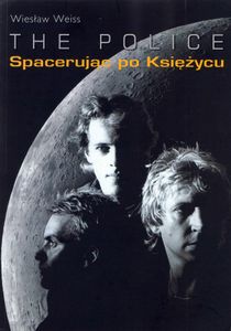 The Police: Spacerując Po Księżycu