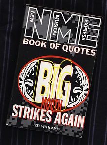 Big Mouth Strikes Again: The NME Book Of Quotes