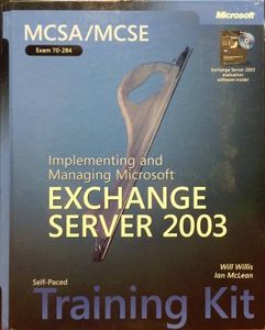 Implementing And Managing Microsoft Exchange Server 2003