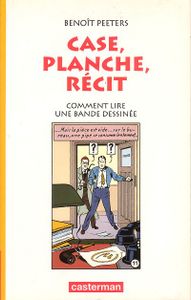 Case, planche, recit - Comment lire une bande dessinée