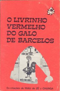 O Livrinho Vermelho Do Galo De Barcelos - EX-citações de MAU de ZÉ y CHUNGA