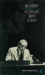 W.S Burroughs - L'Algèbre Du Besoin