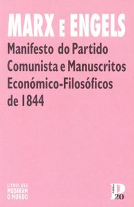 Manifesto Do Partido Comunista E Manuscritos Económico-Filosóficos De 1844