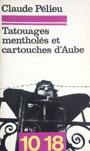 Tatouages Mentholés Et Cartouches D'aube