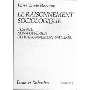 Le raisonnement sociologique  -  L'espace non-poppérien du raisonnement scientifique