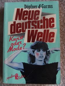 Neue Deutsche Welle. Kunst oder Mode?