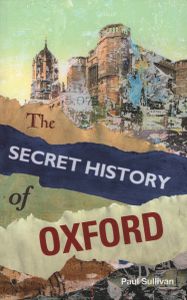 The Secret History of Oxford