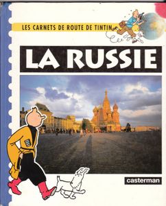 La Russie - Les Carnets De Route De Tintin