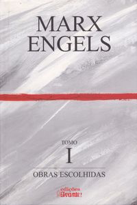 Marx / Engels - Obras Escolhidas, Tomo I