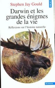 Darwin et les grandes énigmes de la vie
