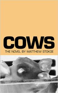 Cows: A Novel