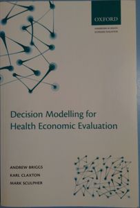 Decision Modelling for Health Economic Evaluation