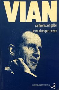 Cantilènes en gelée, Je voudrais pas crever
