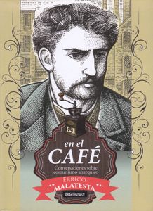 En El Café. Conversaciones Sobre El Comunismo Anarquico