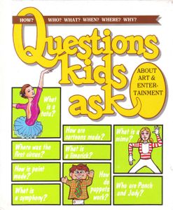 Questions Kids Ask About Art & Entertainment