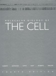 Molecular Biology of the Cell, Fourth Edition