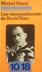 Les Vies Posthumes De Boris Vian