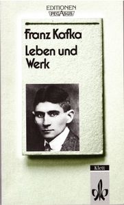 Franz Kafka - Leben und Werk