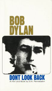 Bob Dylan: Dont Look Back