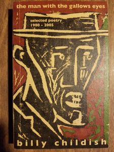 The Man With The Gallows Eyes: Selected Poetry 1980-2005