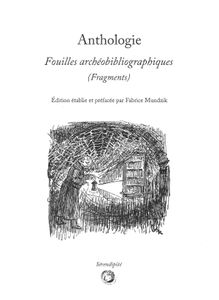 Fouilles Archéobibliographiques (Fragments)