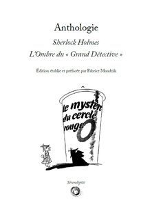 Sherlock Holmes : L'Ombre Du « Grand Détective »