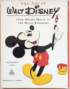 The Art of Walt Disney: From Mickey Mouse to the Magic Kingdoms