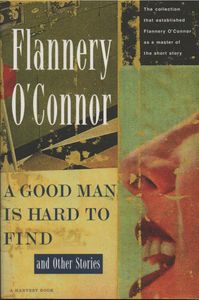 A Good Man is Hard to Find and Other Stories