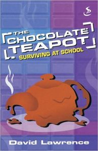 The Chocolate Teapot: Surviving at School