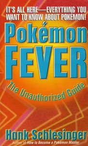 Pokémon Fever: The Unauthorized Guide