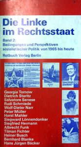 Die Linke im Rechtsstaat - Band 2: Bedingungen und Perspektiven sozialistischer Politik von 1965 bis heute