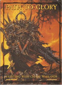 Path To Glory: Fighting With Chaos Warbands