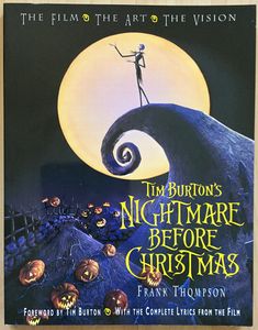 Tim Burton's The Nightmare Before Christmas: The Film, The Art, The Vision