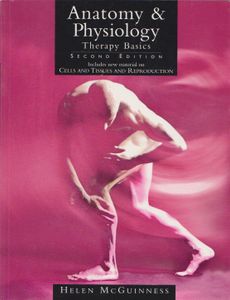 Anatomy & Physiology: Therapy Basics (Second Edition)