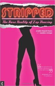 Stripped: The Bare Reality of Lap Dancing