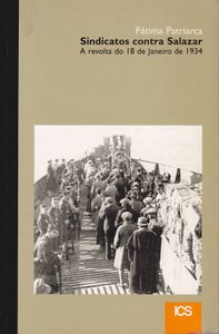 Sindicatos Contra Salazar. A Revolta Do 18 De Janeiro De 1934