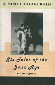 Six Tales of the Jazz Age and Other Stories