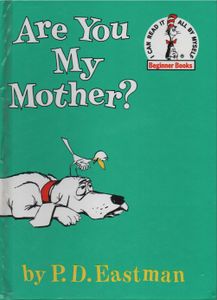 Are You My Mother?