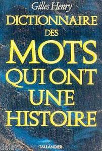 Dictionnaire des mots qui ont une histoire