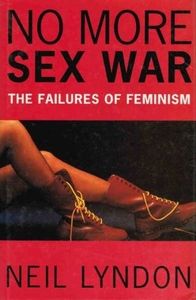 No More Sex War: The Failures of Feminism