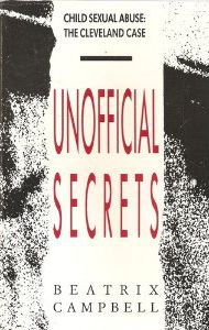 Unofficial Secrets: Child Sexual Abuse: The Cleveland Case