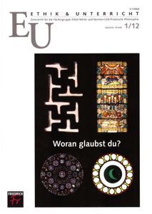 Ethik & Unterricht #1/2012 Woran glaubst du?