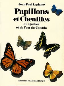 Papillons et chenilles du Québec et de l'est du Canada