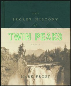 The Secret History of Twin Peaks