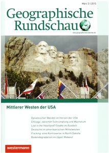 Geographische Rundschau #3/2015 Mittlerer Westen der USA